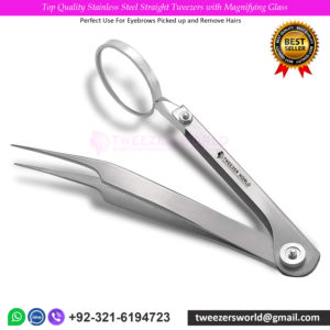 Top Quality Stainless Steel Straight Tweezers with Magnifying Glass